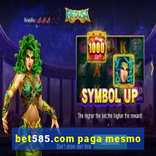 bet585.com paga mesmo